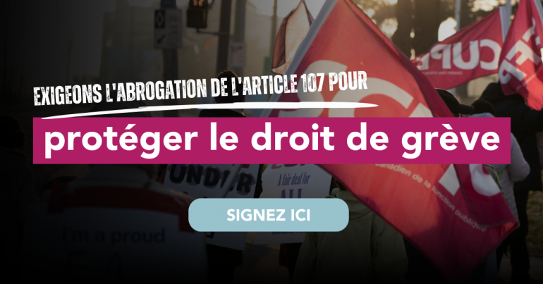 Exigeons l’abrogation de l’article 107 pour protéger le droit de grève 