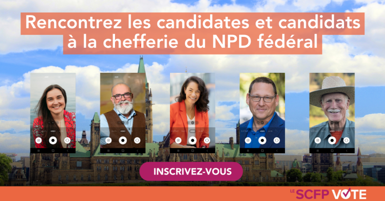 Le SCFP organise une rencontre virtuelle avec les candidates et les candidats à la chefferie du NPD fédéral