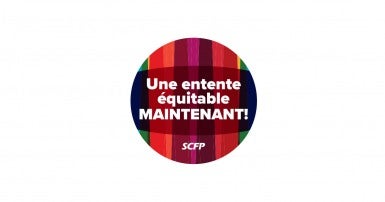 Bouton: Une entente équitable MAINTENANT!	