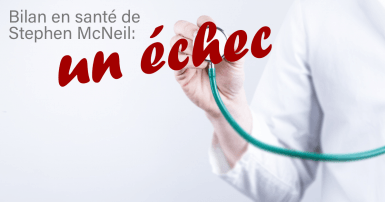 Bilan en santé de Stephen McNeil : un échec