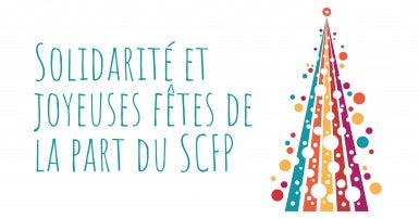 Solidarité et joyeuses fêtes de la part du SCFP