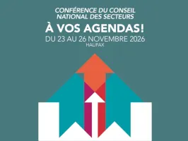 Conférence Du Conseil National Des Secteurs À Vos Agendas! Du 23 Au 26 Novembre 2026 Halifax