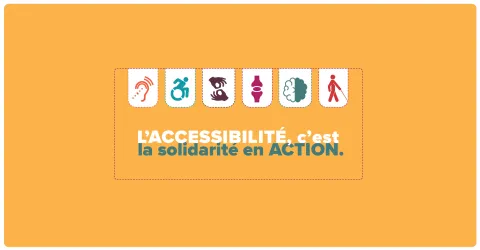 L'Accessibilité c'est la solidarité en ACTION