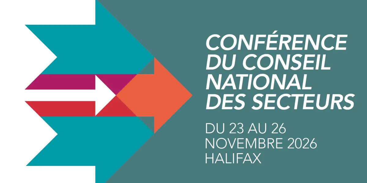 Conférence Du Conseil National Des Secteurs Du 23 Au 26 Novembre 2026 Halifax
