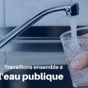Travaillons ensemble à garder l'eau publique Travaillons ensemble à garder l'eau publique