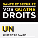 Texte blanc et jaune sur on fond noir: santé et sécurité, vos quatre droits. Un, le droit de savoir 