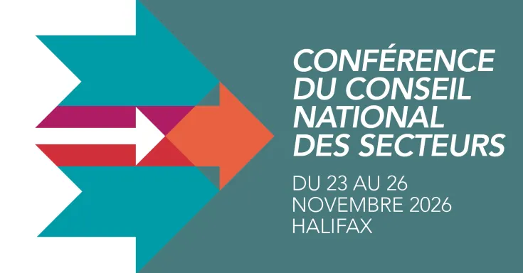 Conférence Du Conseil National Des Secteurs Du 23 Au 26 Novembre 2026 Halifax