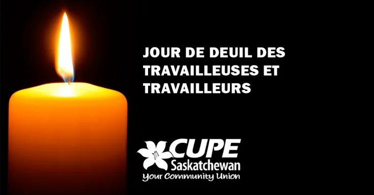 CUPE SK Jour de deuil des travailleuses et travailleurs