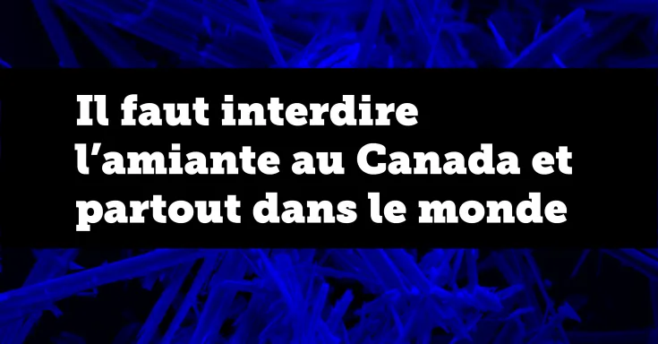 Il faut interdire l'amiante