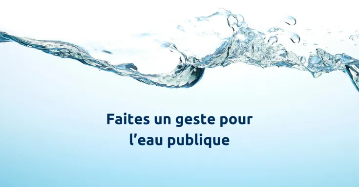Faites un geste pour l’eau publique
