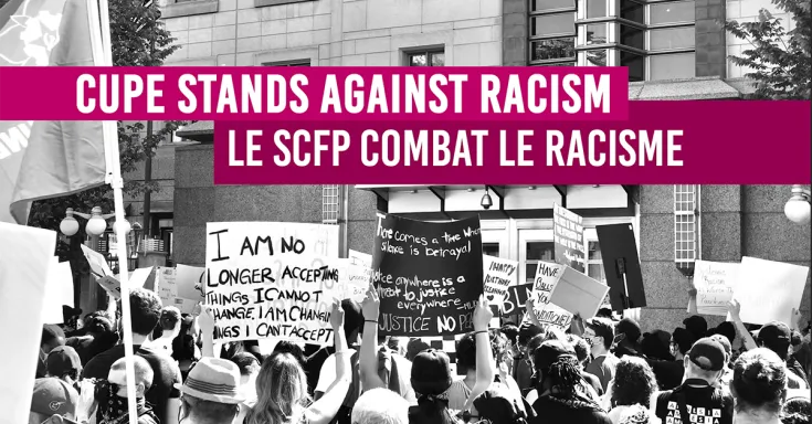 CUPE stands against racism • Le SCFP combat le racisme