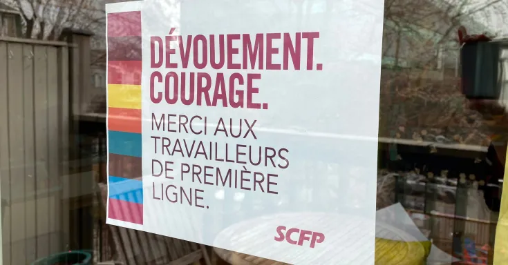 DÉVOUEMENT. COURAGE. MERCI AUX TRAVAILLEURS DE PREMIÈRE LIGNE.